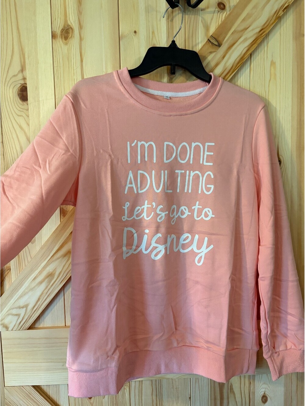 Pink Sweatshirt with 'I'm Done Adulting Let's Go to Disney' Print, Size M